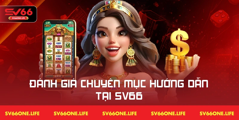 Các đánh giá chuẩn xác nhất về hướng dẫn SV66